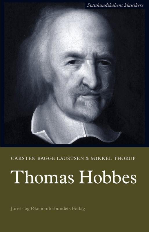 Cover for Carsten Bagge Laustsen &amp; Mikkel Thorup · Statskundskabens klassikere: Thomas Hobbes (Sewn Spine Book) [1.º edición] (2014)