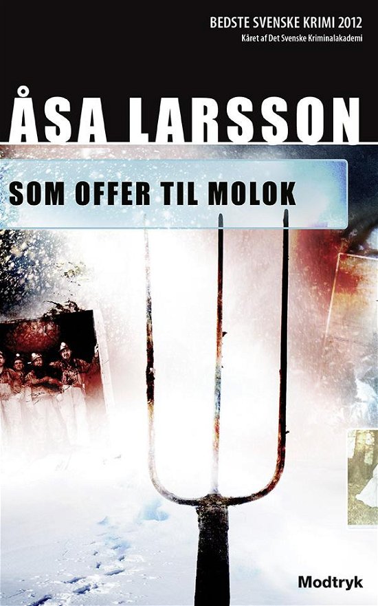 Serien om Rebecka Martinsson: Som offer til Molok - Åsa Larsson - Bøker - Modtryk - 9788770535557 - 4. juni 2013