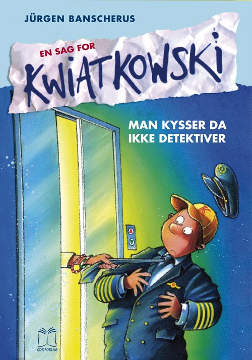 Cover for Jürgen Banscherus · Man kysser ikke detektiver (Bog) [1. udgave] (2008)