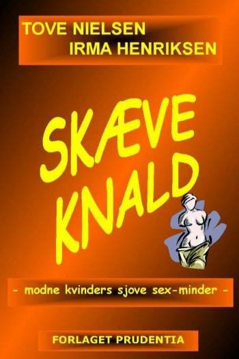 Cover for Tove Nielsen · Skæve Knald (Hæftet bog) [1. udgave] (2007)
