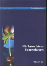 Cover for Anette Boye Koch · Når børn trives i børnehaven (Hæftet bog) [1. udgave] (2013)