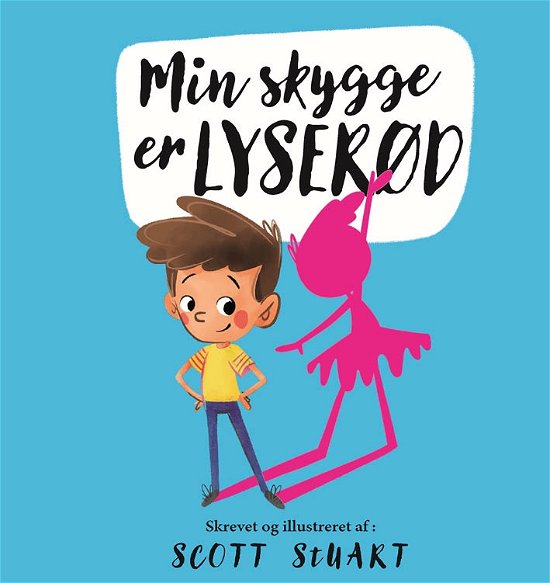 Cover for Scott Stuart · Min skygge er lyserød (Gebundenes Buch) [1. Ausgabe] (2023)
