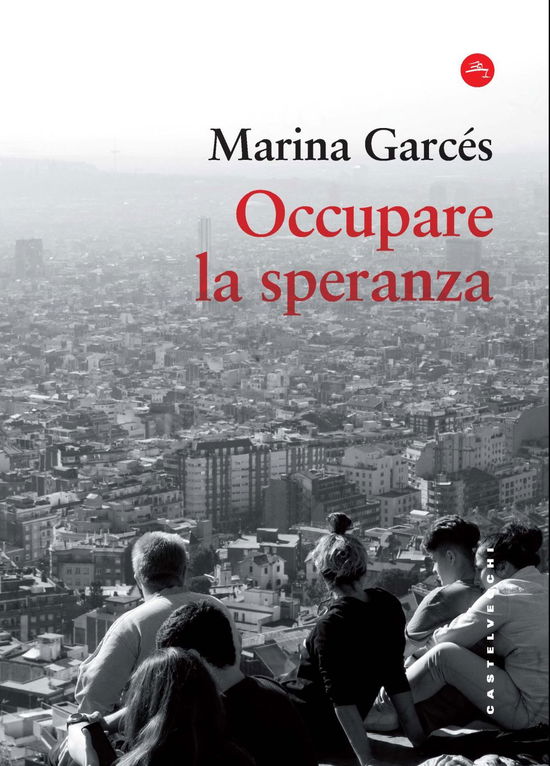 Cover for Marina Garcés · Occupare La Speranza (Book)