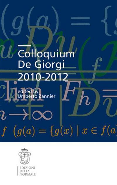 Cover for Umberto Zannier · Colloquium De Giorgi 2010-2012 - Publications of the Scuola Normale Superiore (Paperback Book) [2013 edition] (2013)