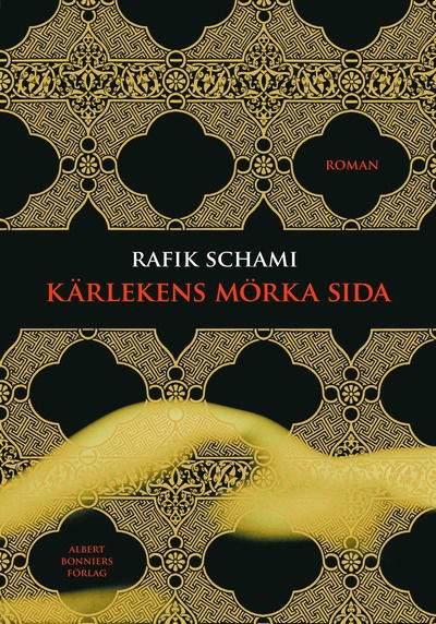 Cover for Rafik Schami · Kärlekens mörka sida (Hardcover Book)