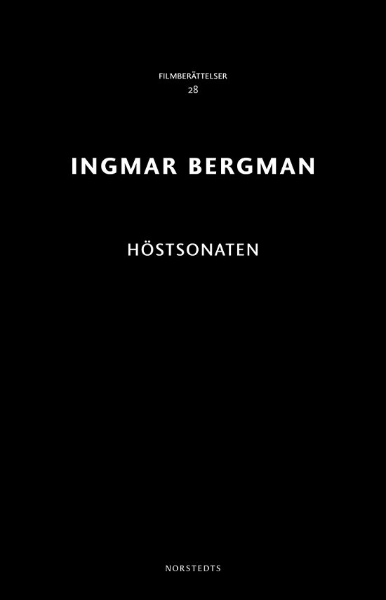 Ingmar Bergman Filmberättelser: Höstsonaten - Ingmar Bergman - Bøker - Norstedts - 9789113078557 - 26. juni 2018