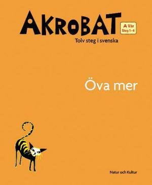 Cover for Pär Sahlin · Akrobat. Tolv steg i svenska, A Vår. Öva mer. Steg 1-4 (Bok) (2006)