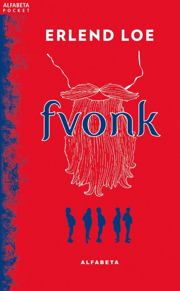 Fvonk - Erlend Loe - Libros - Alfabeta - 9789150116557 - 20 de marzo de 2014