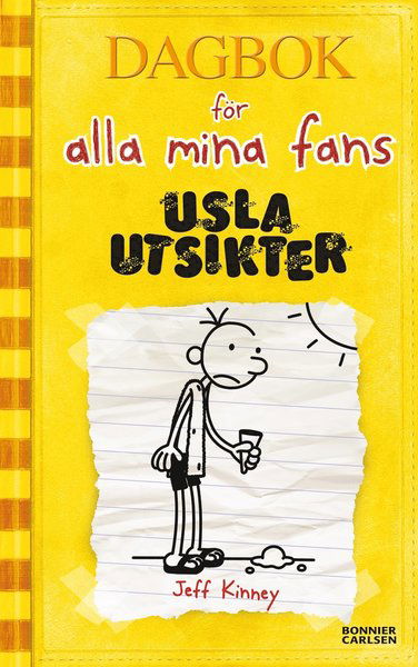 Dagbok för alla mina fans: Usla utsikter - Jeff Kinney - Kirjat - Bonnier Carlsen - 9789163875557 - maanantai 3. kesäkuuta 2013