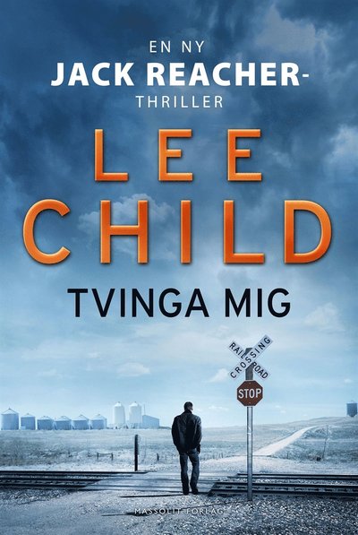 Cover for Lee Child · Jack Reacher: Tvinga mig (ePUB) (2016)