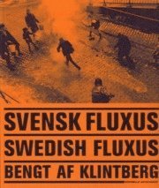 Cover for Bengt af Klintberg · Svensk fluxus = Swedish fluxus (Book) (2006)