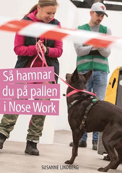 Cover for Susanne Lindberg · Så hamnar du på pallen i Nose Work (Book) (2017)