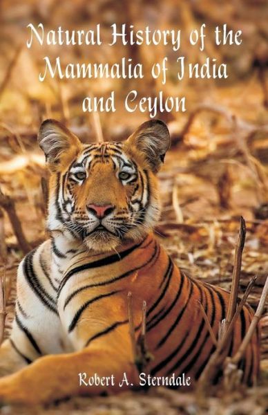 Cover for Robert a Sterndale · Natural History of the Mammalia of India and Ceylon (Paperback Book) (2018)