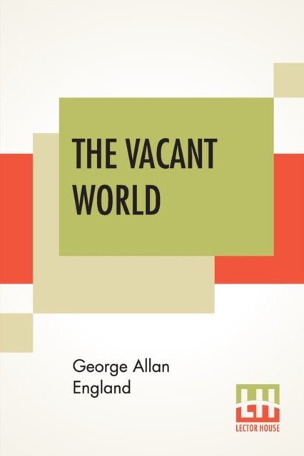 Cover for George Allan England · The Vacant World (Pocketbok) (2019)