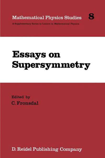 Essays on Supersymmetry - Mathematical Physics Studies - C Fronsdal - Książki - Springer - 9789401085557 - 1 października 2011