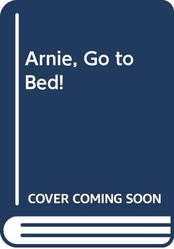 Cover for Marcus Pfister · Arnie, Go to Bed! (Innbunden bok) (2018)