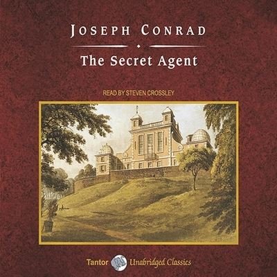 The Secret Agent - Joseph Conrad - Muziek - Tantor Audio - 9798200105557 - 3 augustus 2010