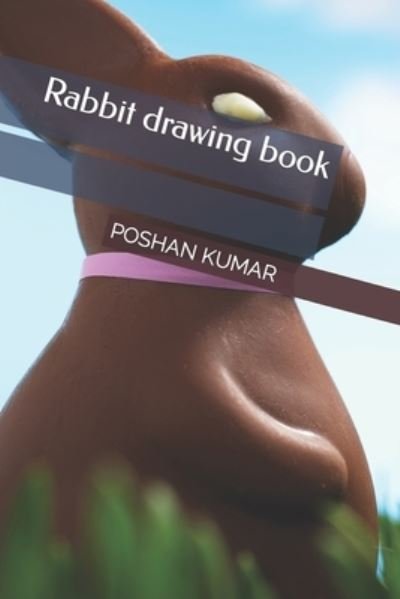Cover for Poshan Kumar · Rabbit drawing book (Paperback Bog) (2022)