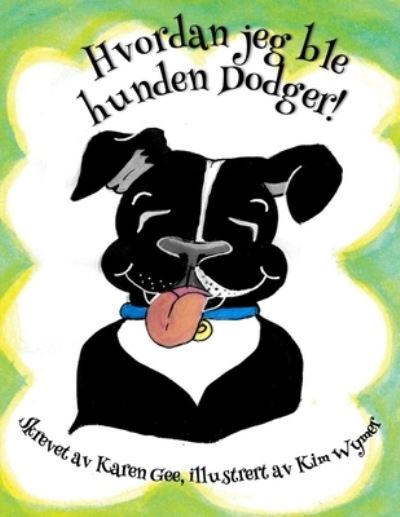 Cover for Karen Gee · Hvordan jeg ble hunden Dodger! (Paperback Book) (2021)