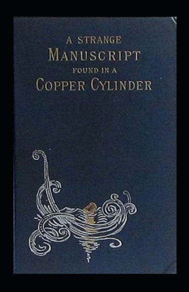 Cover for James De Mille · A Strange Manuscript Found in a Copper Cylinder Annotated (Paperback Book) (2021)