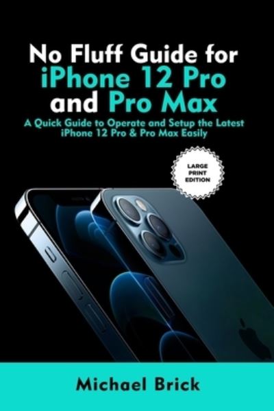 Cover for Michael Brick · No Fluff Guide for iPhone 12 Pro and Pro Max (Paperback Book) (2020)