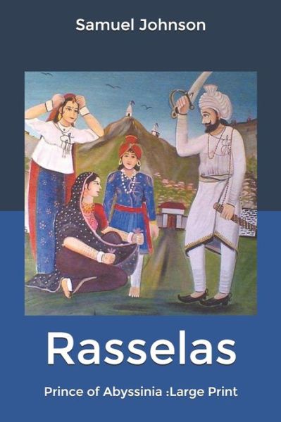 Cover for Samuel Johnson · Rasselas: Prince of Abyssinia: Large Print (Paperback Book) (2020)