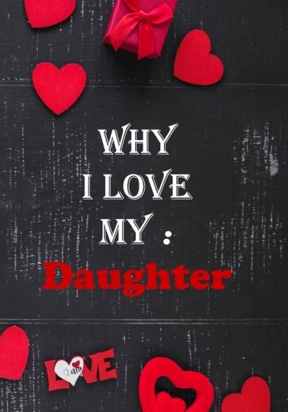 Cover for Gift Publishing · Why I Love My Daughter (Paperback Bog) (2020)