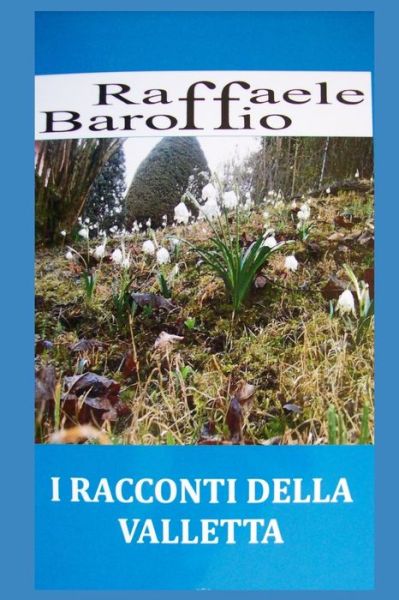 Cover for Raffaele Baroffio · I Racconti Della Valletta (Paperback Book) (2020)