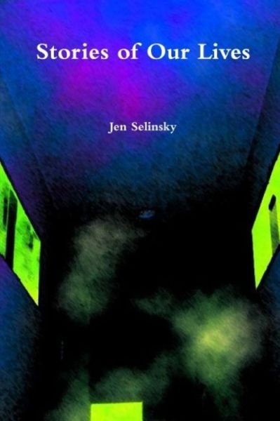 Cover for Jen Selinsky · Stories of Our Lives (Paperback Book) (2020)