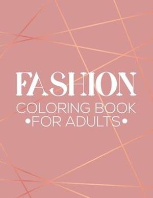 Cover for Fun Fashionista · Fashion Coloring Book For Adults (Paperback Bog) (2020)
