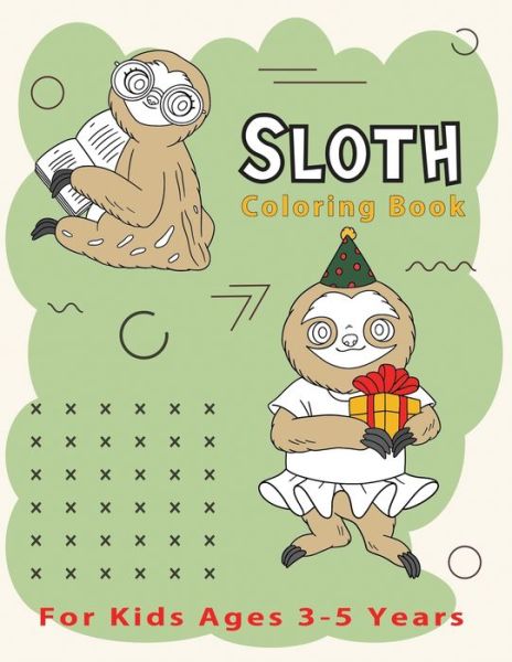 Cover for Färbung Press · Sloth Coloring Book For Kids Ages 3-5 Years (Paperback Book) (2020)