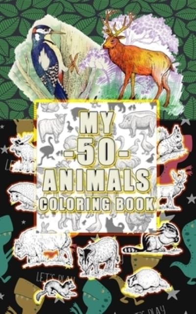 Cover for Bench Boy · My 50 Animals Coloring Book (Paperback Book) (2021)