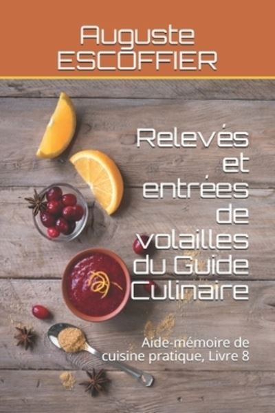 Cover for Auguste Escoffier · Releves et entrees de volailles du Guide Culinaire (Paperback Book) (2021)