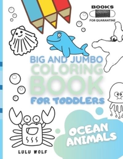 Cover for Lulu Wolf · BIG &amp; JUMBO Coloring book for toddlers (Pocketbok) (2021)