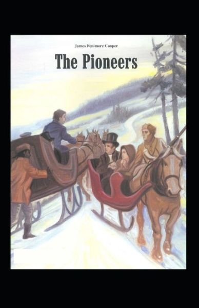 Cover for James Fenimore Cooper · The Pioneers (Taschenbuch) (2021)