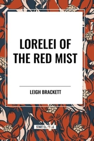 Cover for Leigh Brackett · Lorelei of the Red Mist (Taschenbuch) (2024)