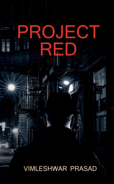 Cover for Vimleshwar Prasad · Project red / &amp;#2346; &amp;#2381; &amp;#2352; &amp;#2379; &amp;#2332; &amp;#2375; &amp;#2325; &amp;#2381; &amp;#2335; &amp;#2352; &amp;#2375; &amp;#2337; : Project red (Paperback Book) (2022)