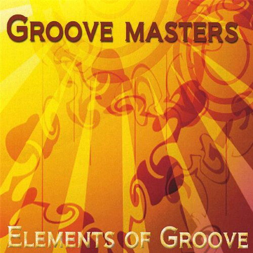 Elements of Groove - Groove Masters - Musikk - n/a - 0094922178558 - 6. januar 2009
