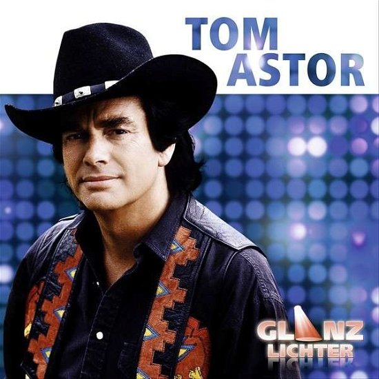 Cover for Tom Astor · Glanzlichter (CD) (2014)
