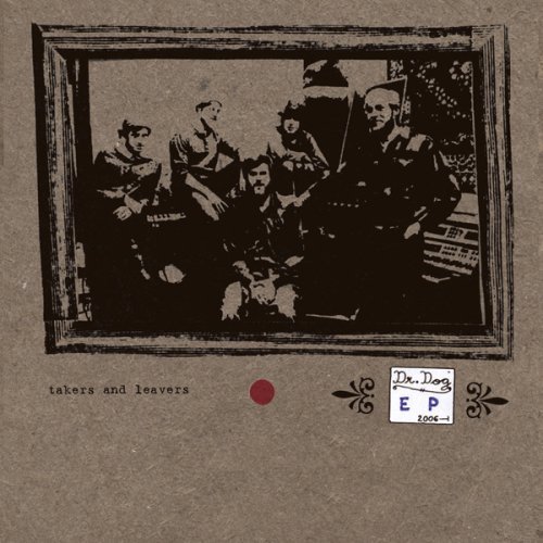 Dr Dog · Takers & Leavers (CD) [EP edition] (2006)