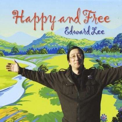 Cover for Edward Lee · Happy &amp; Free (CD) (2013)