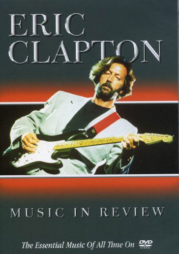 Music in Review - Eric Clapton - Musik - CLASSIC ROCK - 0823880021558 - 19. september 2011