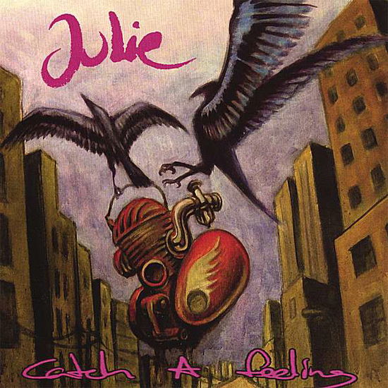 Cover for Julie · Catch a Feeling (CD)