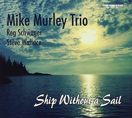 Cover for Mike Murley · Ship Without a Sail (CD) (2016)