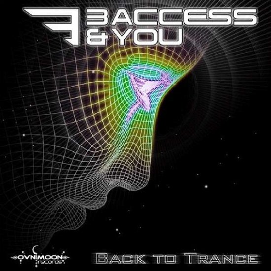 Cover for 3 Access &amp; You · Back to Trance (CD) (2014)