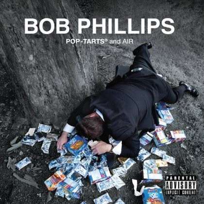 Pop-tarts & Air - Bob Phillips - Music - CD Baby - 0884501989558 - September 27, 2013