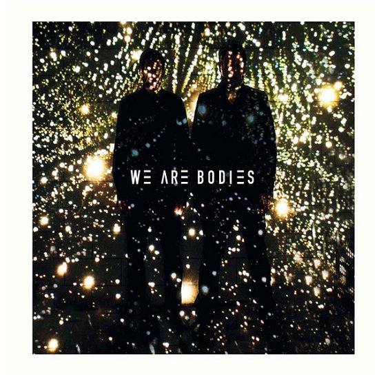We Are Bodies - We Are Bodies - Música - Membran - 0885150339558 - 7 de abril de 2015