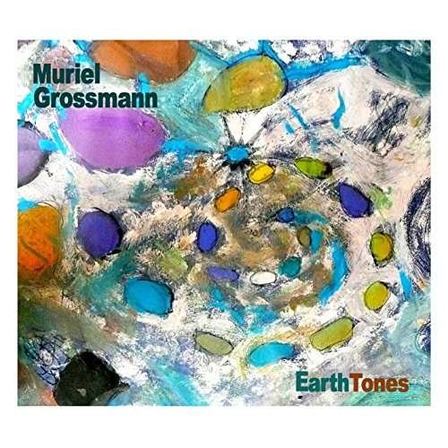 Cover for Muriel Grossmann · Earth Tones (CD) (2015)