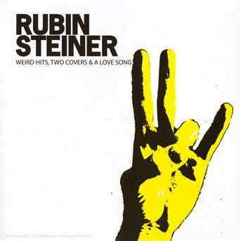 Weird Hits, Two Covers & A Love Song - Rubin Steiner - Musik - BANG - 3760013325558 - 3. Februar 2020