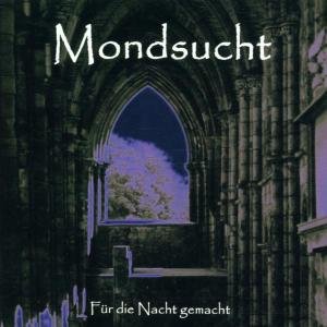 Fur Die Nacht Gemacht - Mondsucht - Musik - ALICE IN WONDERLAND - 4025905926558 - 15. april 2002